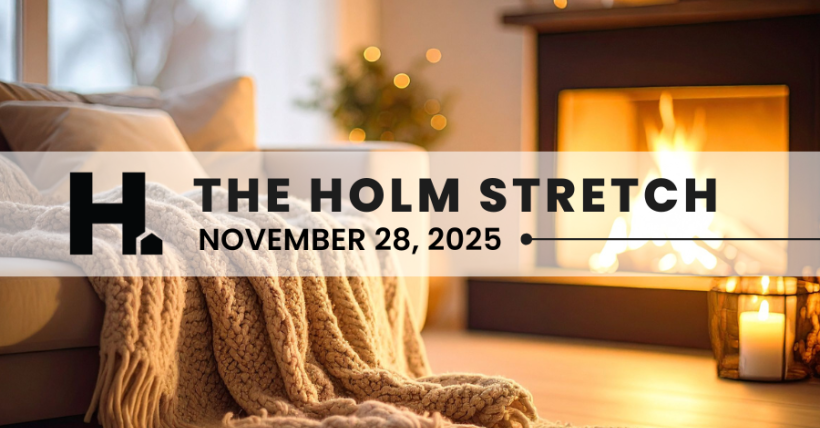 The HOLM Stretch | NOVEMBER 28th , 2025